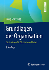 Grundlagen der Organisation - Georg Schreyögg