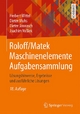 Roloff/Matek Maschinenelemente Aufgabensammlung: Lösungshinweise, Ergebnisse und ausführliche Lösungen