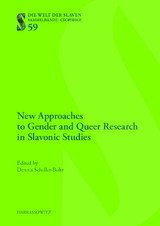 New Approaches to Gender and Queer Research in Slavonic Studies - 