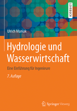 Hydrologie und Wasserwirtschaft - Maniak, Ulrich