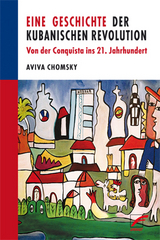 Eine Geschichte der Kubanischen Revolution - Aviva Chomsky