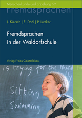 Fremdsprachen in der Waldorfschule - Kiersch, Johannes; Dahl, Erhard; Lutzker, Peter