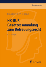 HK-BUR - Gesetzessammlung zum Betreuungsrecht - Bauer, Axel; Deinert, Horst
