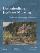 Das Kaiserliche Jagdhaus Murzsteg: Geschichte, Ausstattung Und Politik (Eine Publikationsreihe M MD Der Museen Des Mobiliendepots, 34) (German Edition)