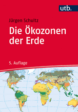 Die Ökozonen der Erde - Jürgen Schultz