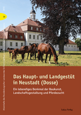 Das Haupt- und Landgestüt in Neustadt (Dosse) - 