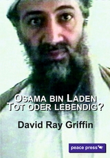 Osama bin Laden: Tot oder lebendig - Prof. David Ray Griffin