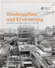 Wiederaufbau und Erweiterung: Das Staaliche Hochschulbauamt Darmstadt 1949 - 1988