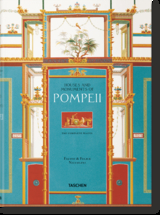 Fausto & Felice Niccolini. Houses and Monuments of Pompeii - Sebastian Schütze, Valentin Kockel