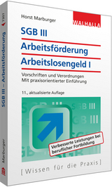 SGB III - Arbeitsförderung - Arbeitslosengeld I - Horst Marburger