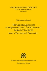 The Uppsala Manuscript of Muḥammed Hevāʾī Üskūfī Bosnevī’s Maḳbūl-i ʿārif (1631) from a Turcological Perspective: - Silje Susanne Alvestad