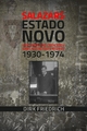 Salazars Estado Novo: Vom Leben und Überleben eines autoritären Regimes 1930-1974