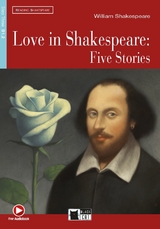 Love in Shakespeare: Five Stories - Gascoigne, Jennifer