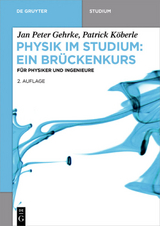 Physik im Studium: Ein Brückenkurs - Gehrke, Jan Peter; Köberle, Patrick