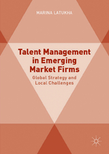 Talent Management in Emerging Market Firms - Marina Latukha