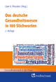 Das deutsche Gesundheitswesen in 100 Stichworten - Uwe K. Preusker