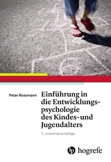 Einführung in die Entwicklungspsychologie des Kindes– und Jugendalters - Peter Rossmann