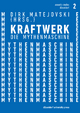 Kraftwerk: Die Mythenmaschine (acoustic studies düsseldorf)