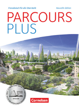 Parcours plus - Französisch für die Oberstufe - Französisch für die Oberstufe - Ausgabe 2017 - Catherine Mann-Grabowski, Peter Winz, Christine Wlasak-Feik, Markus Buschhaus