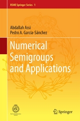 Numerical Semigroups and Applications - Abdallah Assi, Pedro A. García-Sánchez
