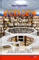 Octagon ? The Quest for Wholeness