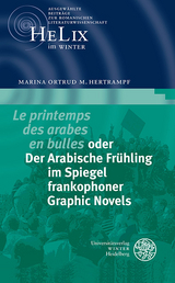 ‚Le printemps des arabes en bulles‘ oder Der Arabische Frühling im Spiegel frankophoner Graphic Novels - Marina Ortrud M. Hertrampf