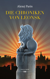 Die Chroniken von Leonsk - Alexej Parin