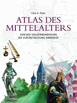 Atlas des Mittelalters - Uwe A. Oster