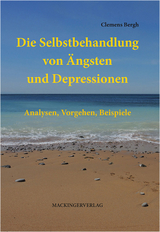 Die Selbstbehandlung von Ängsten und Depressionen - Clemens Bergh