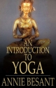 Introduction to Yoga - Annie Besant