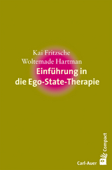 Einführung in die Ego-State-Therapie - Kai Fritzsche, Woltemade Hartman