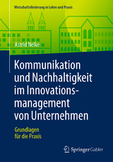 Kommunikation und Nachhaltigkeit im Innovationsmanagement von Unternehmen - Astrid Nelke