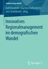 Innovatives Regionalmanagement im demografischen Wandel - 