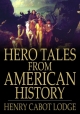Hero Tales from American History - Author