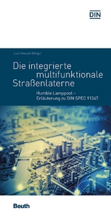 Die integrierte multifunktionale Straßenlaterne - Lutz Heuser, Bernd Kappenstein, Joachim Schonowski, Matthias Weis