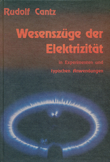 Wesenszüge der Elektrizität - Rudolf Cantz