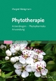 Phytotherapie: Arzneidrogen - Phytopharmaka - Anwendung