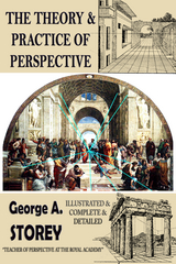 Theory & Practice of Perspective -  George. A. Storey