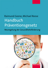 Handbuch Präventionsgesetz - Raimund Geene, Michael Reese