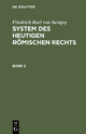 Friedrich Karl von Savigny: System des heutigen römischen Rechts / System des heutigen römischen Rechts Band 2 - Friedrich Karl von Savigny