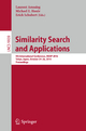 Similarity Search and Applications: 9th International Conference, SISAP 2016, Tokyo, Japan, October 24-26, 2016, Proceedings (Lecture Notes in Computer Science, Band 9939)