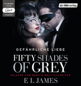 Fifty Shades of Grey. Gefährliche Liebe - E L James