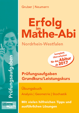 Erfolg im Mathe-Abi NRW Prüfungsaufgaben Grund- und Leistungskurs - Gruber, Helmut; Neumann, Robert