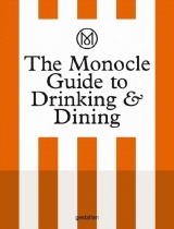 The Monocle Guide to Drinking and Dining