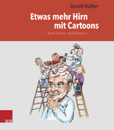 Etwas mehr Hirn mit Cartoons - Gerald Hüther