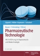 Lehrbuch der Pharmazeutischen Technologie: Mit Einführung in Biopharmazie und Biotechnologie