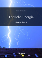 Tödliche Energie - Erich H. Franke