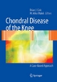 Chondral Disease of the Knee - Brian J. Cole;  M. Mike Malek