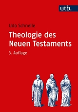 Einleitung in das Neue Testament und Theologie des Neuen Testaments / Theologie des Neuen Testaments - Udo Schnelle