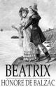Beatrix - Honore de Balzac